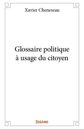 GLOSSAIRE POLITIQUE A USAGE DU CITOYEN