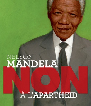 NELSON MANDELA : "NON A L'APARTHEID"
