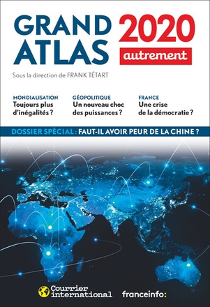 GRAND ATLAS 2020 - COMPRENDRE LE MONDE EN 100 CARTES