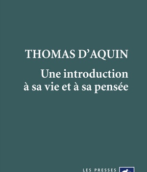 THOMAS D AQUIN, UNE INTRODUCTION A SA VIE ET A SA PENSEE