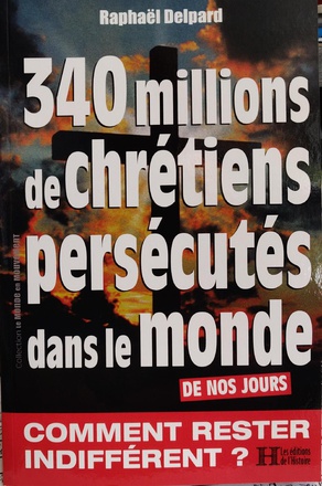 340 MILLIONS DE CHRETIENS PERSECUTES DANS LE MONDE