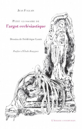 PETIT GLOSSAIRE DE L'ARGOT ECCLESIASTIQUE