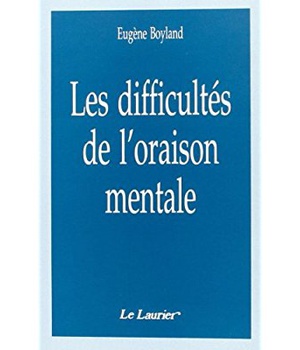 LES DIFFICULTES DE L'ORAISON MENTALE