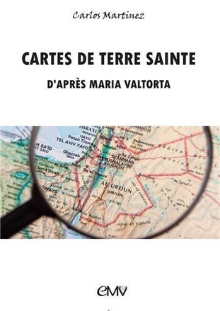 CARTES DE TERRE SAINTE D'APRES MARIA VALTORTA - L485