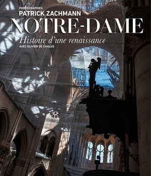 NOTRE-DAME. HISTOIRE D'UNE RENAISSANCE