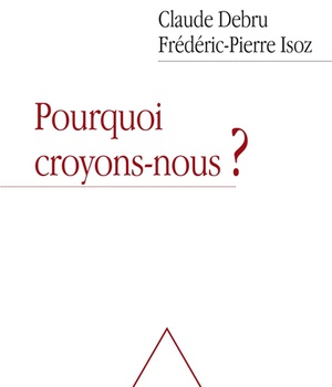 POURQUOI CROYONS-NOUS?