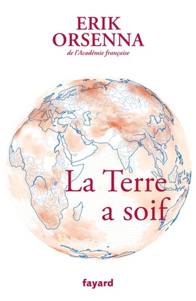 LA TERRE A SOIF - PETIT PRECIS DE MONDIALISATION TOME VI