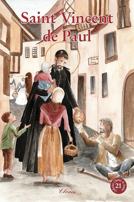 SAINT VINCENT DE PAUL (CHEMINS DE LUMIERE N 21)