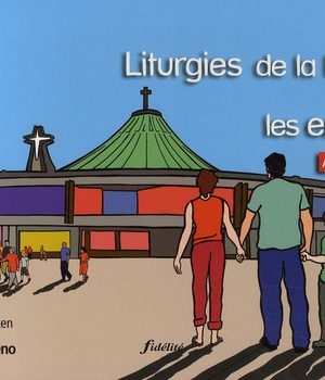 LITURGIES DE LA PAROLE AVEC LES ENFANTS ANNEE C