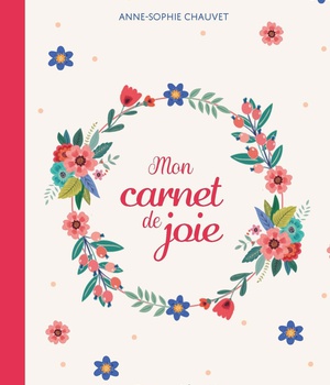 MON CARNET DE JOIE - EDITION ILLUSTREE