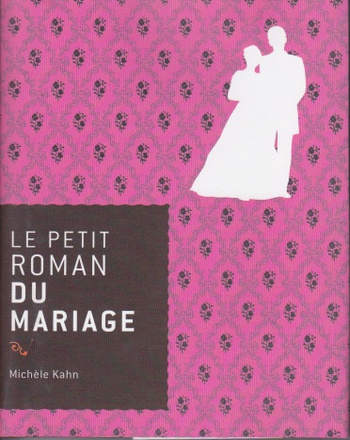 LE PETIT ROMAN DU MARIAGE