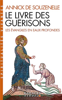 LE LIVRE DES GUERISONS (ESPACES LIBRES - SPIRITUALITES VIVANTES)