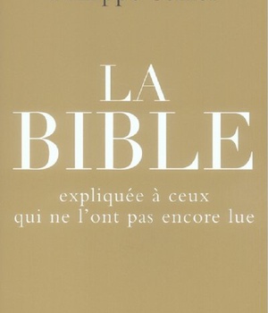 LA BIBLE EXPLIQUEE A CEUX QUI NE L'ONT PAS ENCORE LUE