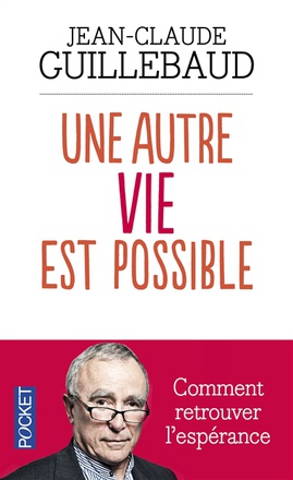 UNE AUTRE VIE EST POSSIBLE