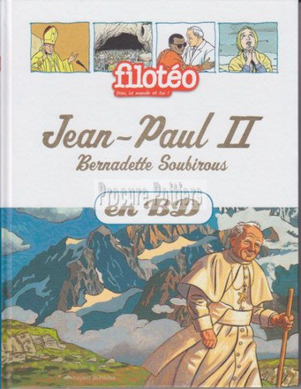 JEAN-PAUL II, BERNADETTE SOUBIROUS, EN BD