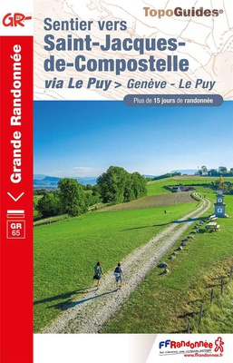 SENTIER VERS SAINT-JACQUES-DE-COMPOSTELLE : GENEVE - LE PUY - REF. 650