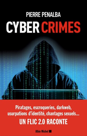 CYBER CRIMES - UN FLIC 2.0 RACONTE