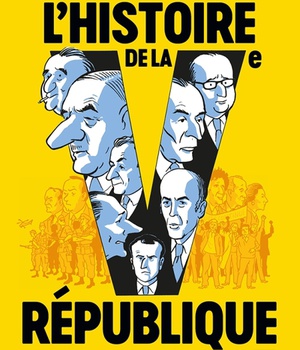 L'HISTOIRE DE LA VE REPUBLIQUE EN BD