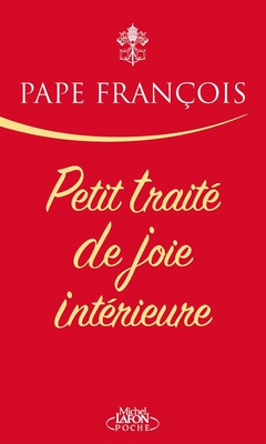 PETIT TRAITE DE JOIE INTERIEURE