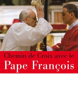 CHEMIN DE CROIX AVEC FRANCOIS
