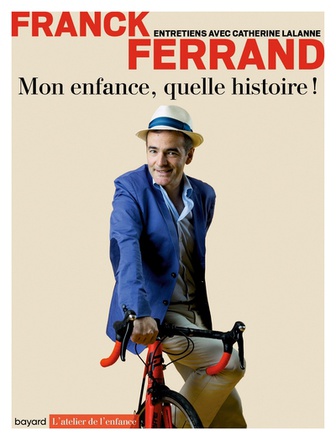 MON ENFANCE, QUELLE HISTOIRE !