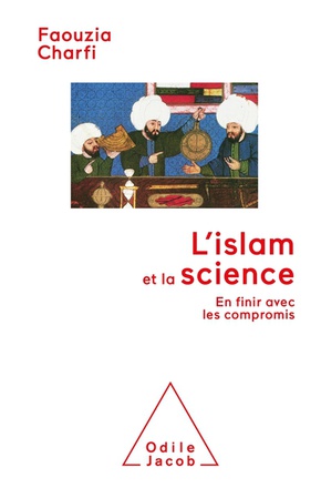 ISLAM ET LA SCIENCE - EN FINIR AVEC LES COMPROMIS