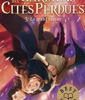 GARDIENS DES CITES PERDUES - TOME 3 LE GRAND BRASIER - VOL03