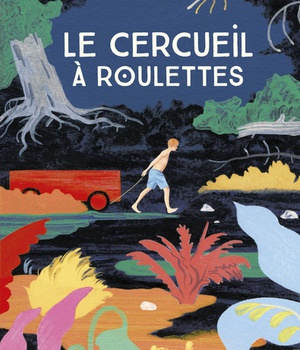LE CERCUEIL A ROULETTES
