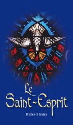 LE SAINT ESPRIT, PRIERES ET TEXTES