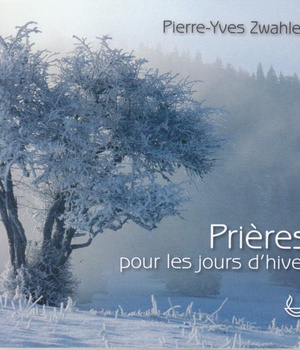 PRIERES POUR LES JOURS D'HIVER