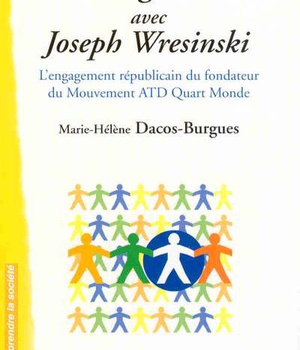 AGIR AVEC JOSEPH WRESINSKI - L'ENGAGEMENT REPUBLICAIN DU FON