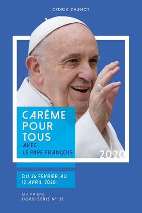 CAREME POUR TOUS 2020 - AVEC LE PAPE FRANCOIS