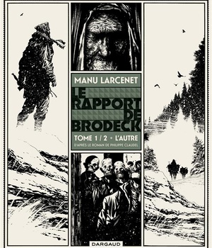 LE RAPPORT DE BRODECK - TOME 1 - L'AUTRE