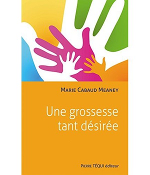 UNE GROSSESSE TANT DESIREE