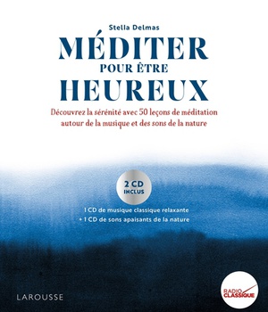MEDITER POUR ETRE HEUREUX