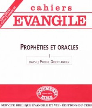 CAHIERS EVANGILE SUPPLEMENT - NUMERO 88 PROPHETIESET ORACLES DANS LE PROCHE-ORIENT ANCIEN