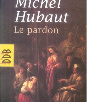 LE PARDON - SES DIMENSIONS HUMAINES ET SPIRITUELLES