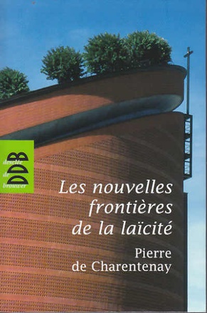 LES NOUVELLES FRONTIERES DE LA LAICITE