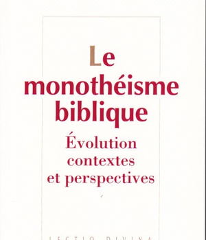 LE MONOTHEISME BIBLIQUE