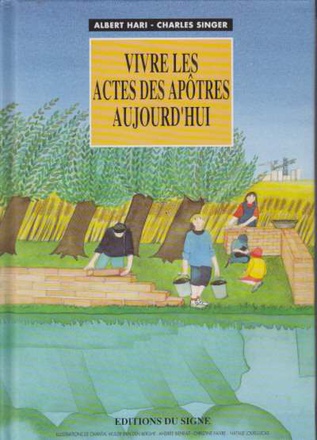 VIVRE LES ACTES DES APOTRES AUJOURD'HUI
