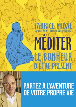 MEDITER - LE BONHEUR D'ETRE PRESENT