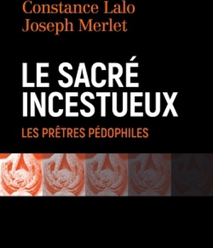 LE SACRE INCESTUEUX - LES PRETRES PEDOPHILES