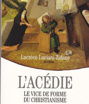 L'ACEDIE, LE VICE DE FORME DU CHRISTIANISME