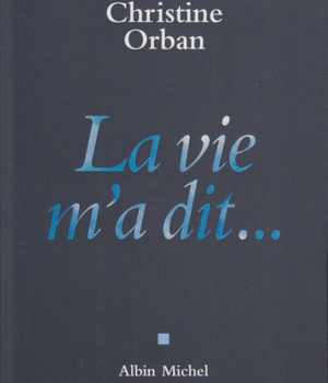 LA VIE M'A DIT...