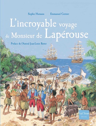 L'INCROYABLE VOYAGE DE MONSIEUR DE LAPEROUSE - REEDITION