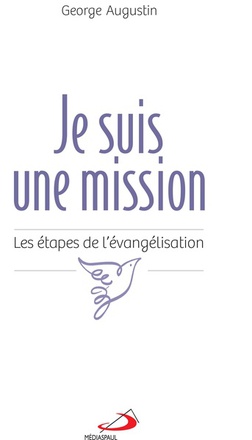JE SUIS UNE MISSION - ETAPES DE L'EVANGELISATION (LES)