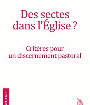 DES SECTES DANS L'EGLISE ?