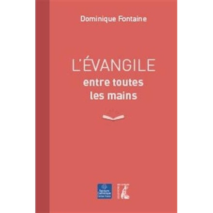 L' EVANGILE ENTRE TOUTES LES MAINS