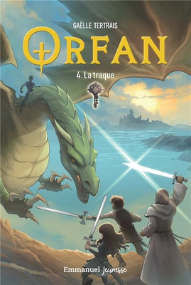 ORFAN - TOME 4 - LA TRAQUE