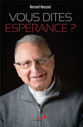 VOUS DITES ESPERANCE ?